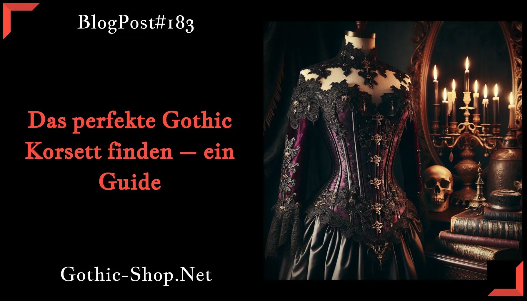 Das perfekte Gothic Korsett finden – ein Guide
