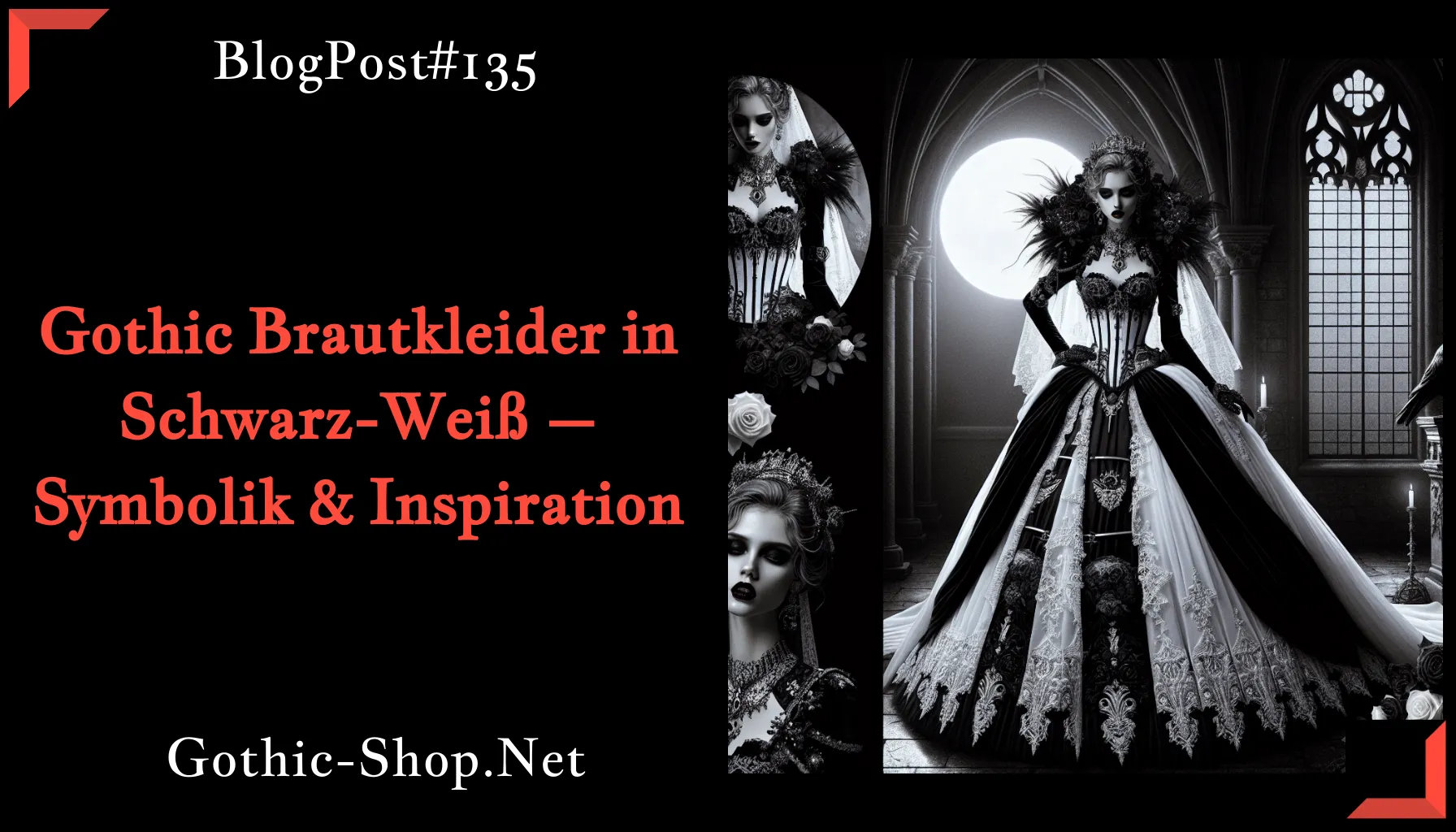 Gothic Brautkleider in Schwarz-Weiß – Symbolik & Inspiration