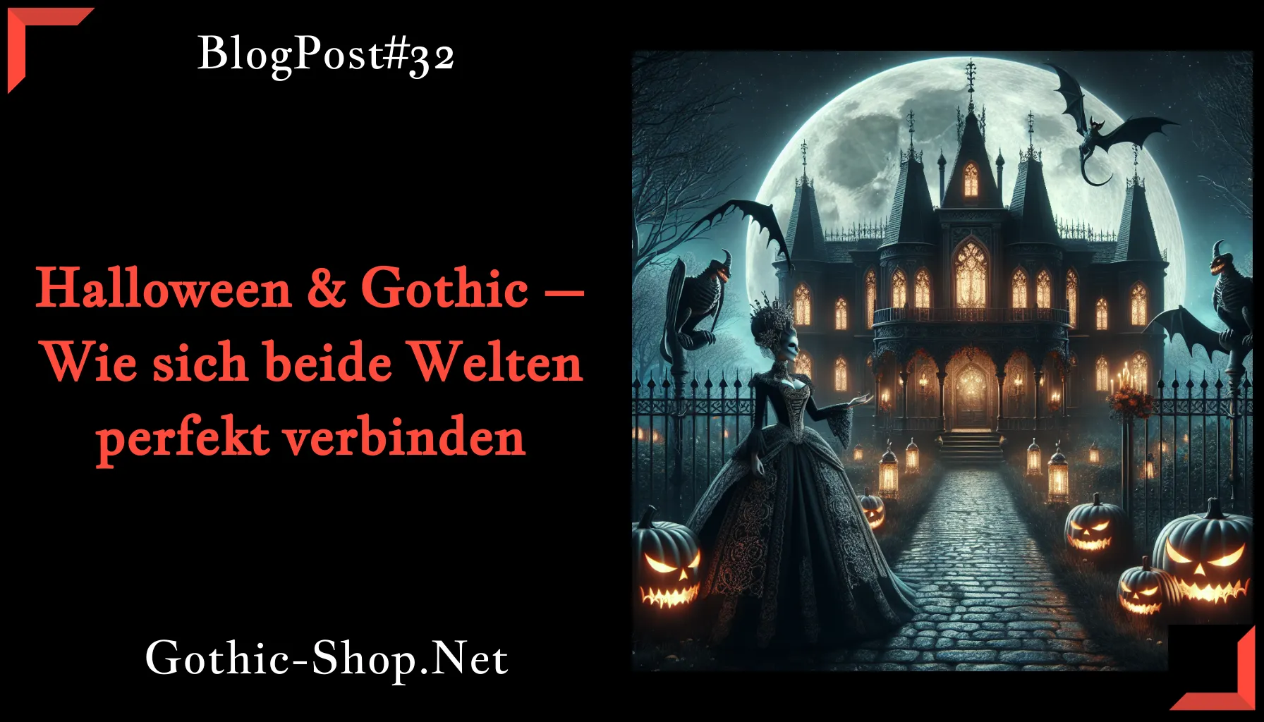 Halloween & Gothic – Wie sich beide Welten perfekt verbinden
