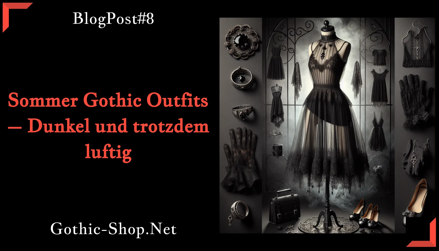 Sommer Gothic Outfits – Dunkel und trotzdem luftig